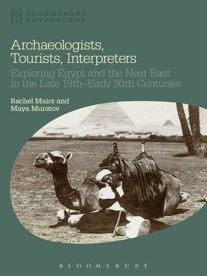 cover image of Archaeologists, Tourists, Interpreters